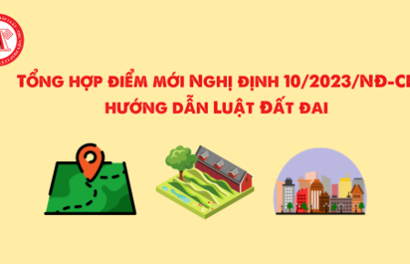 tong-hop-diem-moi-nghi-dinh-10-2023-dat-dai